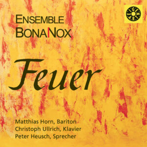 e43 CD / Ensemble BonaNox. Feuer