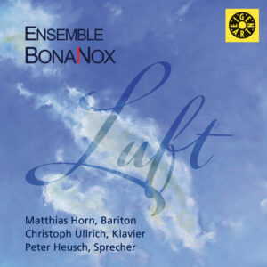 e47 CD / Ensemble BonaNox. Luft