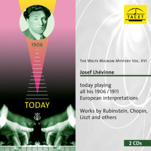 180 CD / The Welte Mignon Mystery Vol. XVI: Josef Lhévinne