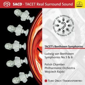 164 SACD / TACET’s Beethoven Symphonies: nos. 5 & 6