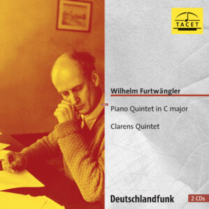 119 CD / Wilhelm Furtwängler: Piano Quintet in C major