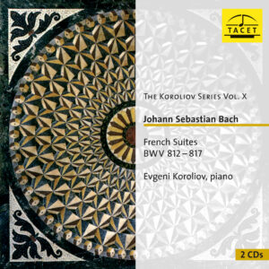 161 CD / Johann Sebastian Bach: French Suites BWV 812 – 817