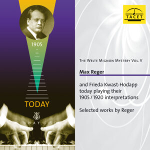 152 CD / The Welte Mignon Mystery Vol. V: Max Reger