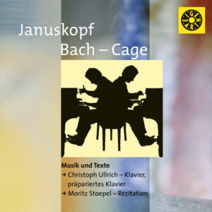 e22 CD / Januskopf. Bach – Cage