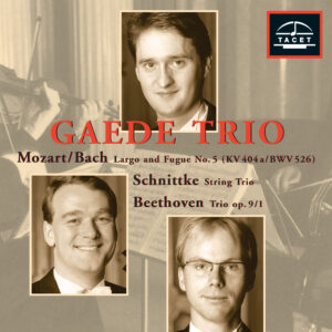 064 CD / Gaede Trio. Mozart, Schnittke, Beethoven