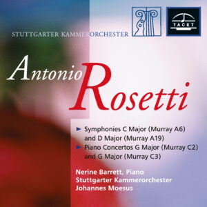 067 CD / Antonio Rosetti: Symphonies, Piano Concertos